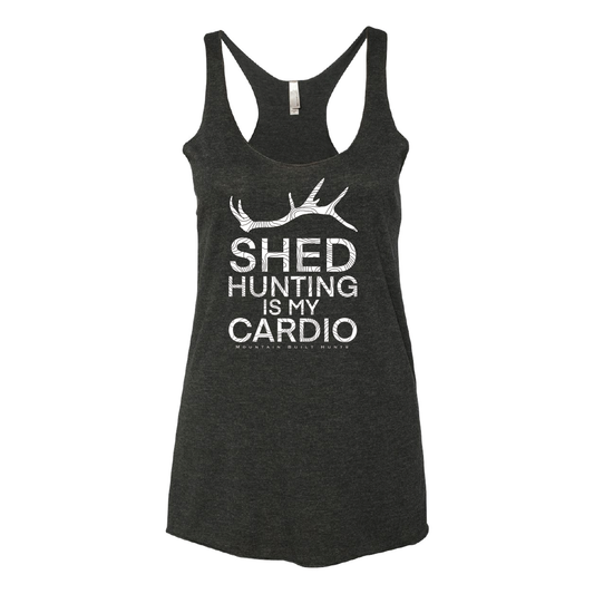 Shed Hunting is my Cardio - Women's Tank