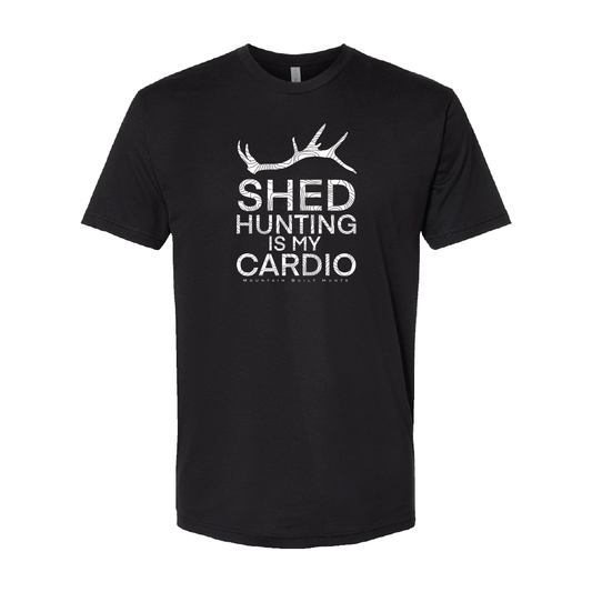 Shed Hunting is my Cardio T-Shirt